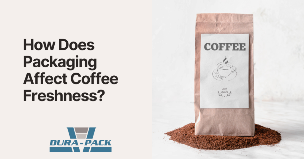 How Does Packaging Affect Coffee Freshness?