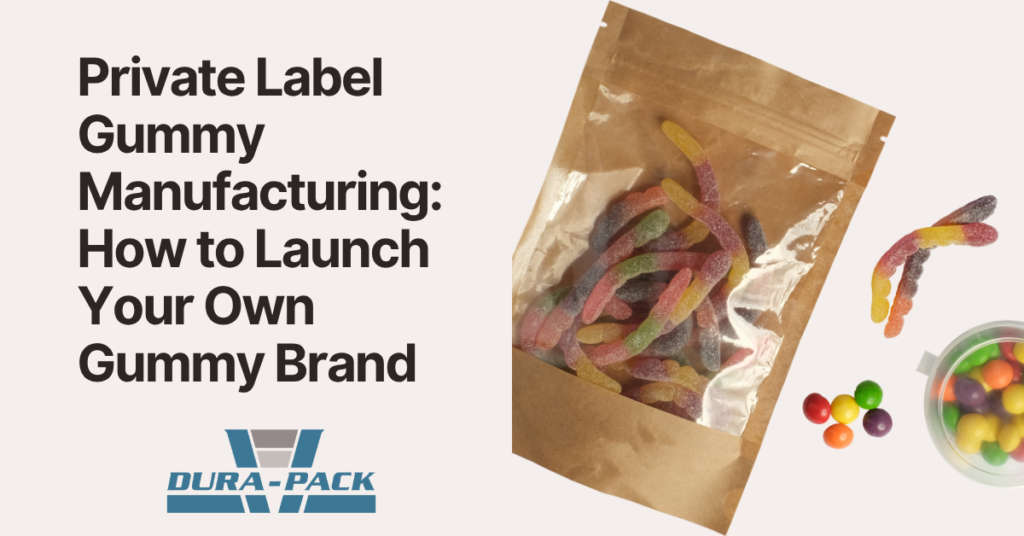 Private Label Gummy Manufacturing How to Launch Your Own Gummy Brand
