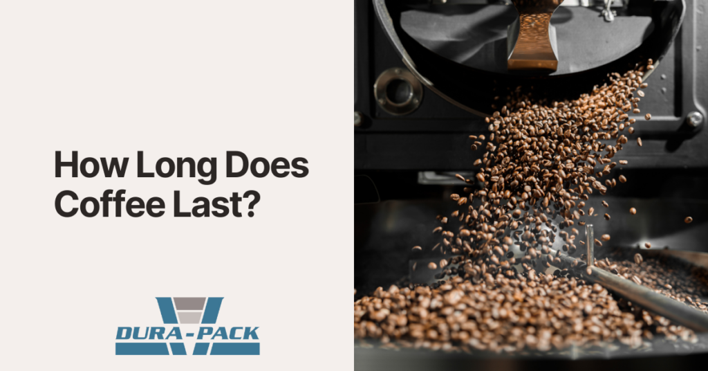 how long does coffee last