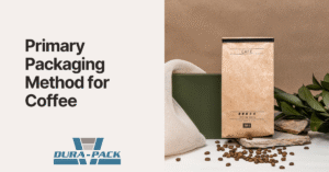 primary packaging method for coffee